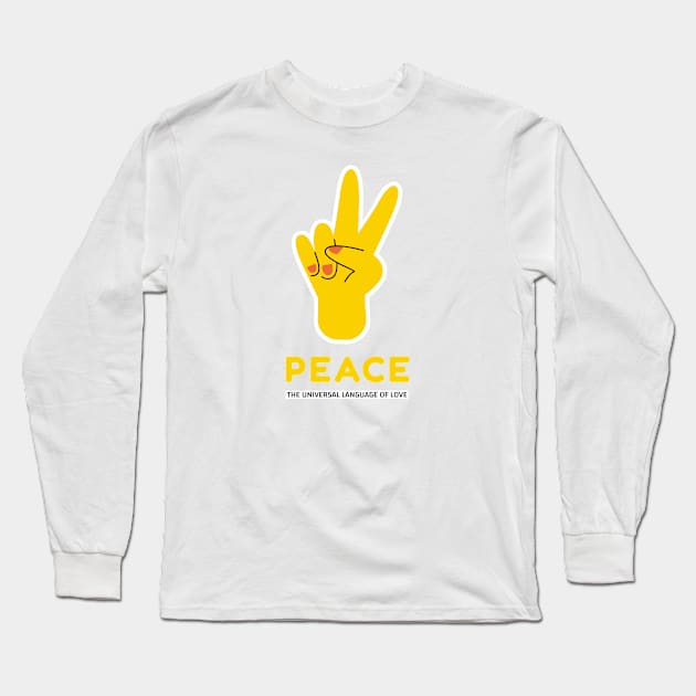 Peace: The Universal Language of Love Long Sleeve T-Shirt by lildoodleTees